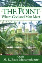 The Point Where God And Man Meet - M.R. Bawa Muhaiyaddeen