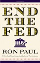 End the Fed - Ron Paul