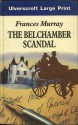 The Belchamber Scandal - Frances Murray