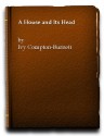 A House and Its Head - Ivy Compton-Burnett