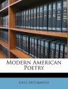 Modern American Poetry - Louis Untermeyer, Bryna Ivens Untermeyer