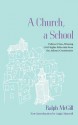 A Church, a School: Pulitzer Prize-Winning Civil Rights Editorials from the Atlanta Constitution - Ralph McGill, Angie Maxwell