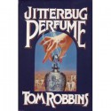 Jitterbug Perfume - Tom Robbins