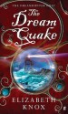 The Dream Quake (Dreamhunter Duet) - Elizabeth Knox