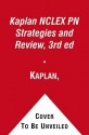 Kaplan NCLEX PN Strategies and Review, 3rd ed - Kaplan Inc.