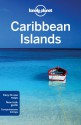 Caribbean Islands - Thomas Kohnstamm, Conner Gorry, Lonely Planet