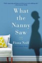 What the Nanny Saw - Fiona Neill