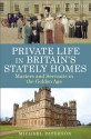 A Brief Guide to Private Life in Britain's Stately Homes - Michael Paterson