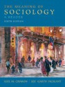 The Meaning of Sociology: A Reader (9th Edition) - Joel M. Charon, Lee Garth Vigilant