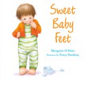 Sweet Baby Feet - Margaret O'Hair, Tracy Dockray