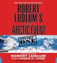 Robert Ludlum's (TM) The Arctic Event - Jeff Woodman, Robert Ludlum, James H. Cobb