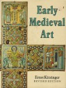 Early Medieval Art in the British Museum - Ernst Kitzinger