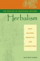 The Practice of Traditional Western Herbalism: Basic Doctrine, Energetics, and Classification - Matthew Wood