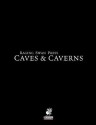 Raging Swan's Caves & Caverns - Creighton J E Broadhurst, David Posener