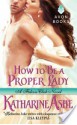 How to Be a Proper Lady - Katharine Ashe