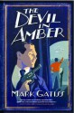 The Devil in Amber (Lucifer Box Novels) - Mark Gatiss