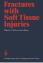 Fractures with Soft Tissue Injuries - H. Tscherne, L. Gotzen, T.C. Telger