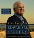 True Compass: A Memoir - Edward M. Kennedy, John Bedford Lloyd