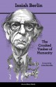 The Crooked Timber of Humanity: Chapters in the History of Ideas (Second Edition) - Isaiah Berlin, Henry Hardy, John Banville