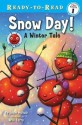 Snow Day!: A Winter Tale (Ant Hill) - Joan Holub, Will Terry