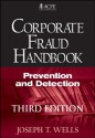 Corporate Fraud Handbook: Prevention and Detection - Joseph T. Wells