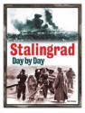 Stalingrad Day by Day - Jason Turner, Jason Turner