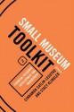 Small Museum Toolkit Book Two: Financial Resource Development and Management - Cinnamon Catlin-Legutko, Stacy Klingler