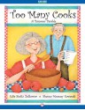 Too Many Cooks: A Passover Parable - Edie Stoltz Zolkower, Shauna Mooney Kawasaki