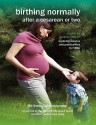 Birthing Normally After a Cesarean or Two (American Edition) - Hélène Vadeboncoeur, Emmanuel Bujold, Nina Klose