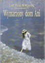 Wymarzony dom Ani - L.M. Montgomery