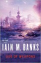 Use of Weapons - Iain M. Banks