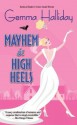 Mayhem in High Heels (Romantic Mysteries) - Gemma Halliday