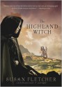 The Highland Witch - Susan Fletcher