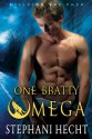 One Bratty Omega - Stephani Hecht