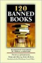 120 Banned Books: Censorship Histories of World Literature - Nicholas Karolides, Dawn Sova, Margaret Bald