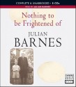 Nothing to Be Frightened Of - Julian Barnes