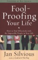 Fool Proofing Your Life - Jan Silvious