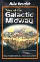 Tales of the Galactic Midway - Mike Resnick, Barry N. Malzberg