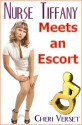 Nurse Tiffany Meets an Escort - Cheri Verset