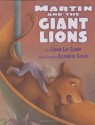 Martin and the Giant Lions - Caron Lee Cohen, Elizabeth Sayles