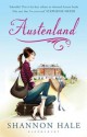 Austenland - Shannon Hale