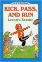 Kick, Pass, and Run - Leonard Kessler