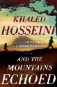 And the Mountains Echoed - Khaled Hosseini