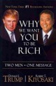 Why We Want You To Be Rich - Donald Trump, Robert T. Kiyosaki