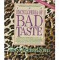 Encyclopedia of Bad Taste - Jane Stern, Michael Stern