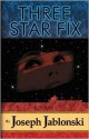 Three Star Fix - Joseph Jablonski