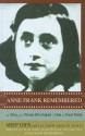 Anne Frank Remembered: The Story of the Woman Who Helped to Hide the Frank Family - Miep Gies, Alison Leslie Gold