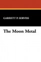 The Moon Metal - Garrett P. Serviss