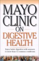 Mayo Clinic on Digestive Health (Mayo Clinic on Health) - John E. King