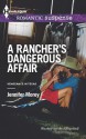 A Rancher's Dangerous Affair - Jennifer Morey